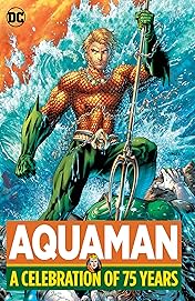 Aquaman: A Celebration of 75 Years