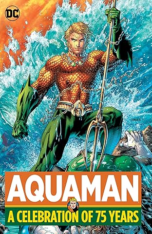 Aquaman: A Celebration of 75 Years