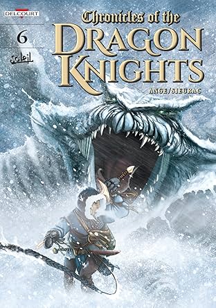 Chronicles of The Dragon Knights Vol. 6: Beyond the Mountains