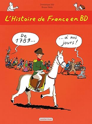 L'Histoire de France en BD: De 1789... à nos jours !