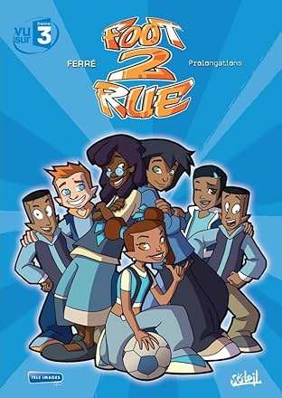 Foot 2 Rue Vol. Zéro: Prolongations