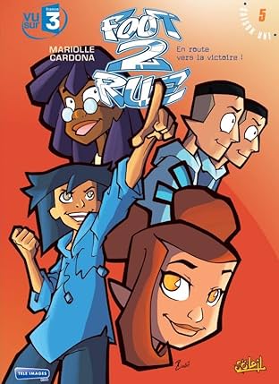 Foot 2 Rue Vol. 5: En route vers la victoire