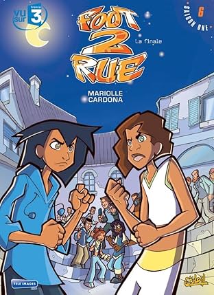 Foot 2 Rue Vol. 6: La finale