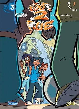 Foot 2 Rue Vol. 7: Les nouveaux Bleus