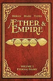 Æther & Empire Vol. 1: Eternal Glory