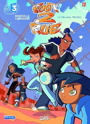 Foot 2 Rue Vol. 13: Le nouveau mondial