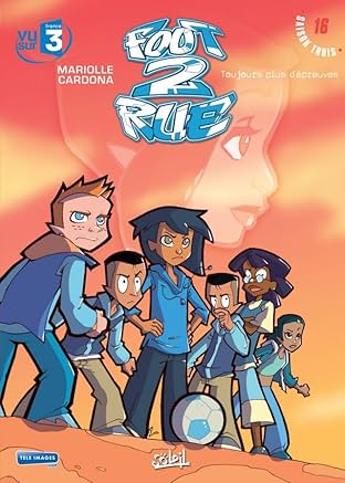 Foot 2 Rue Vol. 16: Toujours plus d'épreuves