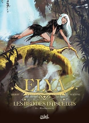 Elya, les Brumes d'Asceltis Vol. 1: Naissance