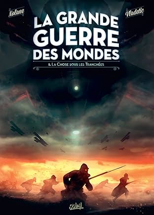 La Grande Guerre des mondes Vol. 1: La Chose sous les tranchées
