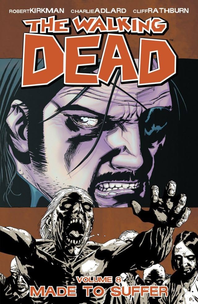 The Walking Dead Vol. 8: Made To Suffer