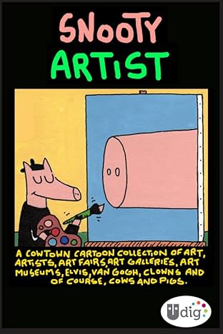 Cowtown: Snooty Artist