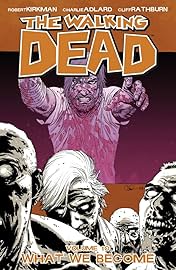 The Walking Dead Vol. 10: What We Become