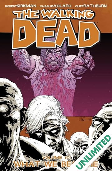 The Walking Dead Vol 10 What We Become Comics By Comixology