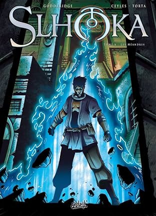 Slhoka Vol. 6: Les Méandres