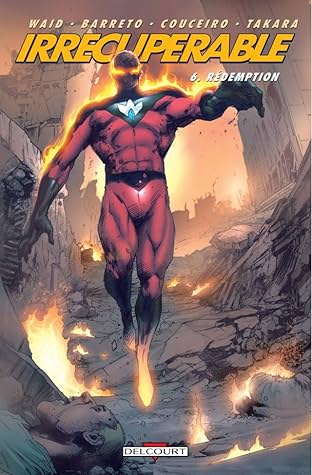 Irrécupérable Vol. 6: Rédemption