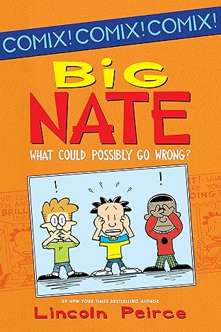 Big Nate Comix Vol. 1: What Could Possibly Go Wrong?