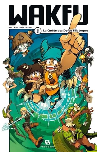 WAKFU Manga Vol. 1: La Quête des Dofus Eliatropes