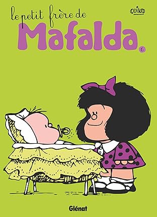 Mafalda Vol. 6: Le petit frère de Mafalda
