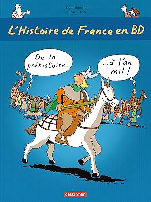 L'Histoire de France en BD: De la Préhistoire... à l'an Mil