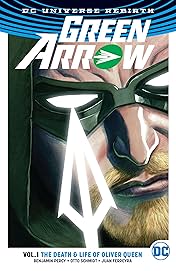 Green Arrow (2016-2019) Vol. 1: The Death and Life of Oliver Queen