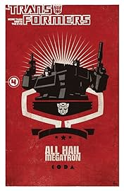Transformers: All Hail Megatron Vol. 4