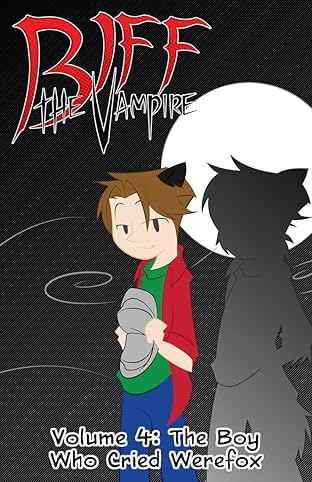 Biff the Vampire Vol. 4: The Boy Who Cried Werefox