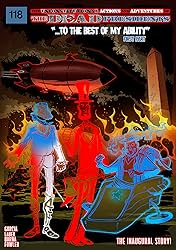 The Unconstitutional Actions and Adventures of the Dead Presidents #1