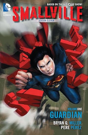 Smallville: Season 11 Vol. 1: The Guardian