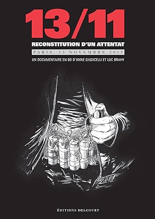 13/11 - Reconstitution d’un attentat, Paris 13 novembre 2015