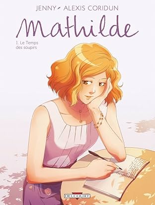 Mathilde Vol. 1: Le Temps des soupirs