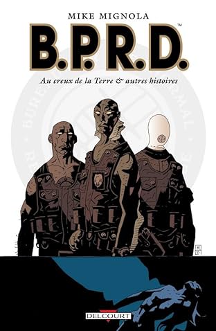 BPRD Vol. 1: Au creux de la Terre et autres histoires