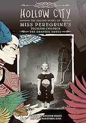 Hollow City: The Graphic Novel: The Second Novel of Miss Peregrine's Peculiar Children