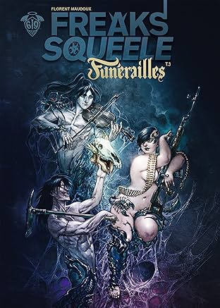 Freaks' Squeele : Funérailles Vol. 3
