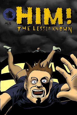 Him! The Lesser Known #1.5