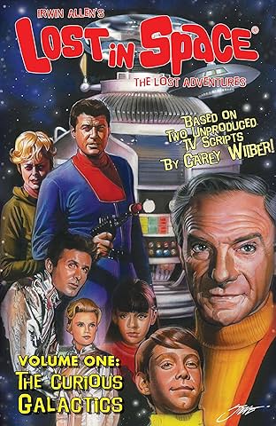 Irwin Allen's Lost In Space: The Lost Adventures Vol. 1: The Curious Galactics