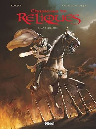 Chasseurs de reliques Vol. 2: La vie éternelle