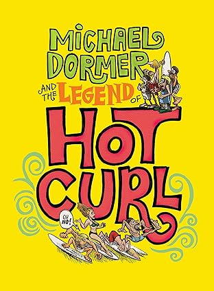 Michael Dormer and the Legend of Hot Curl