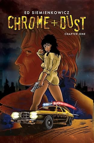Chrome and Dust #1: The Road Back