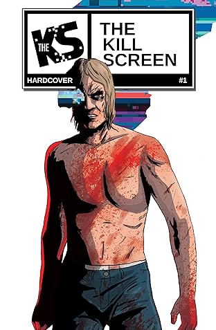 The Kill Screen Vol. 1: Collected Edition