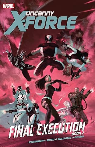 Uncanny X-Force Vol. 7: Final Execution Book Two