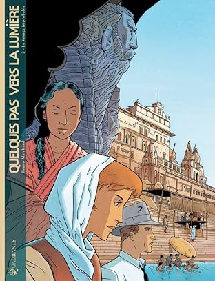 Quelques pas vers la lumière Vol. 2: Voyage improbable