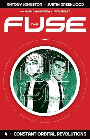 The Fuse Vol. 4: Constant Orbital Revolutions