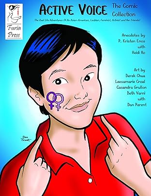 Active Voice: The Comic Collection: Real Life Adventures of an Asian-American, Lesbian, Feminist Activist And Her Friends!