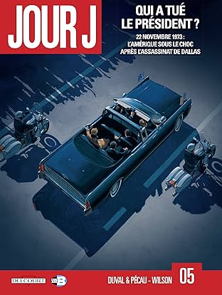 Jour J Vol. 5: Qui a tué le président ?