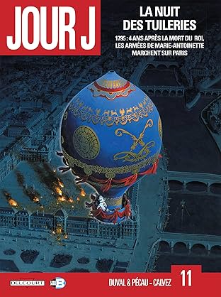 Jour J Vol. 11: La Nuit des Tuileries