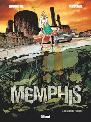 Memphis Vol. 1: Le Monde truqué