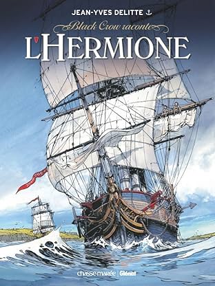 Black Crow raconte Vol. 1: L'Hermione : La Conspiration pour la Liberté