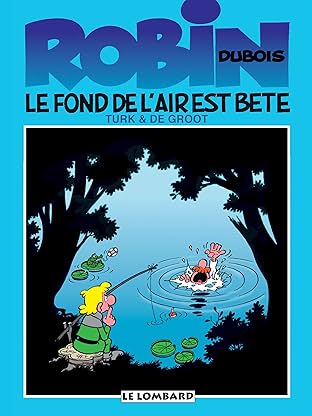 Robin Dubois Vol. 2: Le fond de l'air est bête