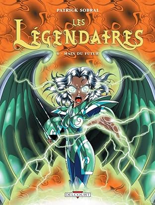 Les Légendaires Vol. 6: Main du futur