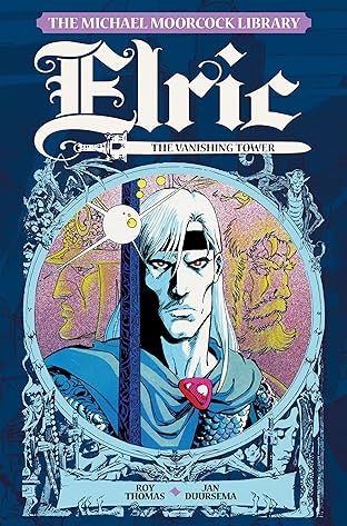 The Michael Moorcock Library – Elric Vol. 5: The Vanishing Tower